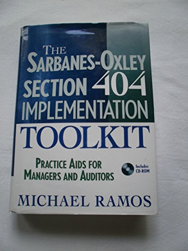 The Sarbanes-Oxley Section 404 Implementation Toolkit