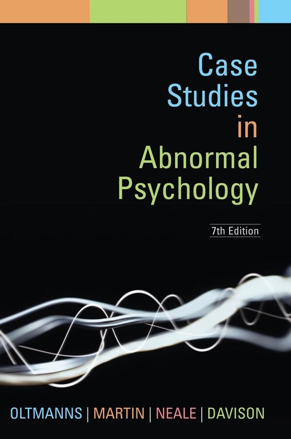 Case Studies in Abnormal Psychology