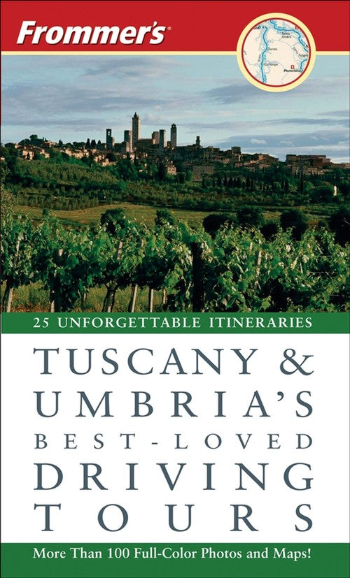 Frommer's Tuscany and Umbria's Best-loved Driving Tours