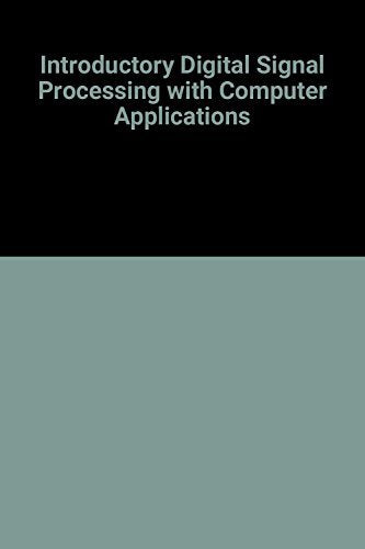 Introductory Digital Signal Processing with Computer Applications