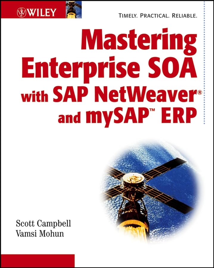 Mastering Enterprise SOA with SAP NetWeaver and MySAP ERP