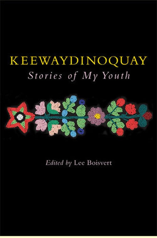 Keewaydinoquay, Stories from My Youth
