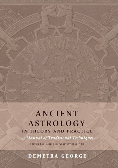 Ancient Astrology in Theory and Practice