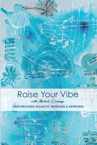 Raise Your Vibe: Light Encoded Galactic Messages and Artworks