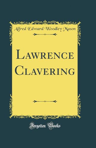 Lawrence Clavering (Classic Reprint)