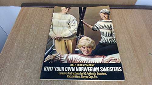 Knit Your Own Norwegian Sweaters