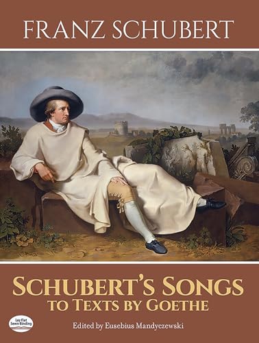 Schubert's Songs To Texts By Goethe