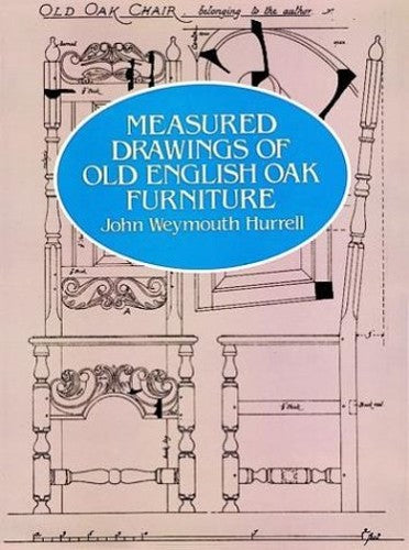 Measured Drawings of Old English Oak Furniture
