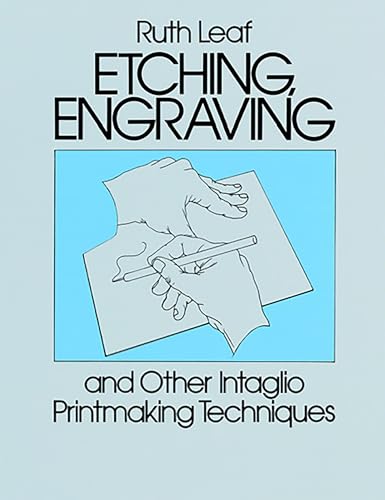 Etching, Engraving and Other Intaglio Printmaking Techniques