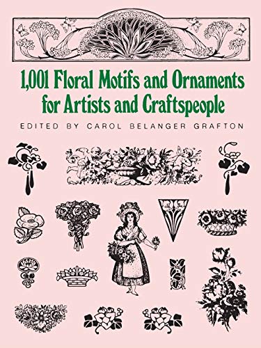 1001 Floral Motifs and Ornaments for Artists and Craftspeople