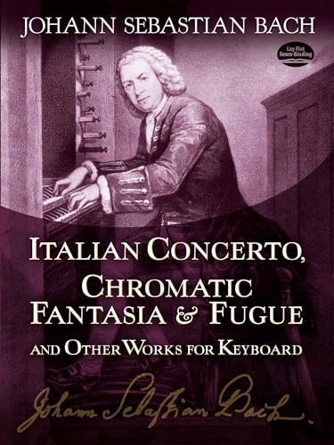 Italian Concerto, Chromatic Fantasia And Fugue