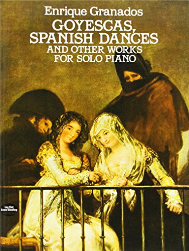 Goyescas, Spanish Dances and Other Works