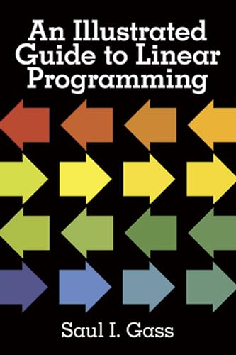 An Illustrated Guide to Linear Programming