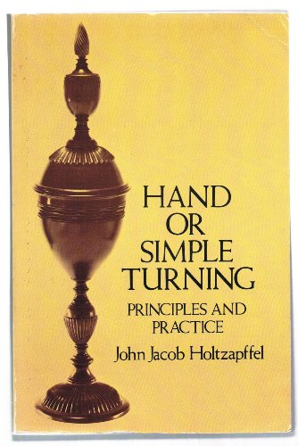 Principles and Practice of Hand or Simple Turning