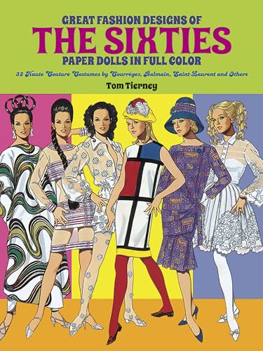 Great Fashion Designs of the Sixties: Paper Dolls in Full Colour