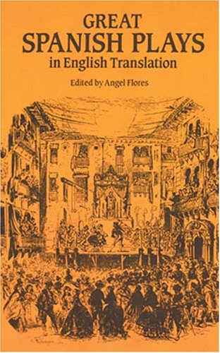 Great Spanish Plays in English Translation