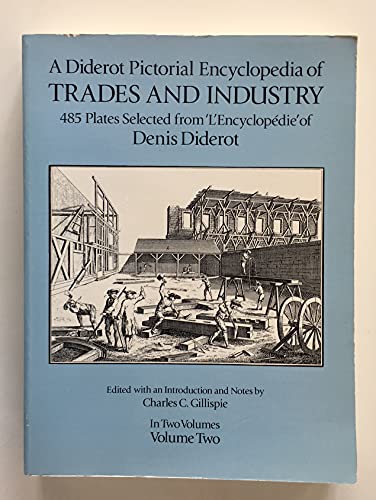 A Diderot Pictorial Encyclopaedia of Trades and Industry