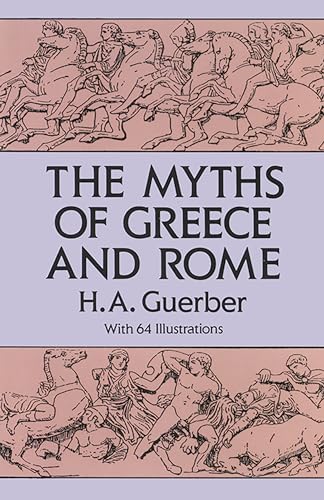 The The Myths of Greece and Rome