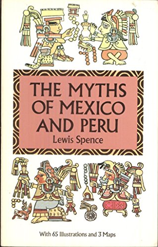 The Myths of Mexico and Peru