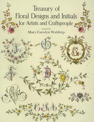 Treasury of Floral Designs and Initials for Artists and Craftspeople