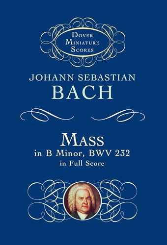 Mass In B Minor BWV 232 - Dover Miniature Score