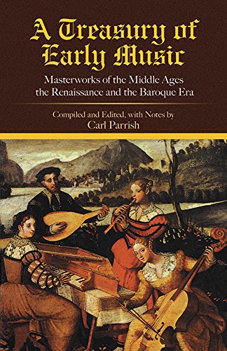 A Treasury of Early Music: Masterworks of the Middle Ages, the Renaissance and the Baroque Era