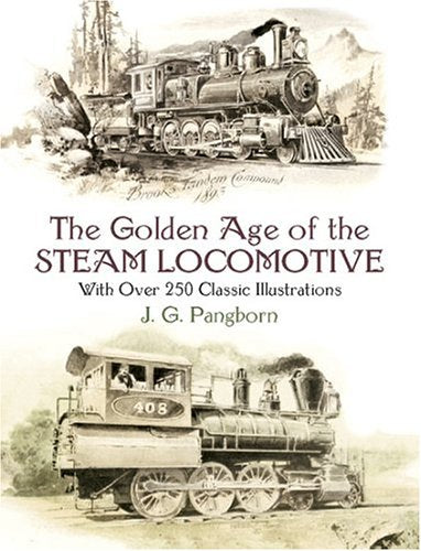 The Golden Age of the Steam Locomot