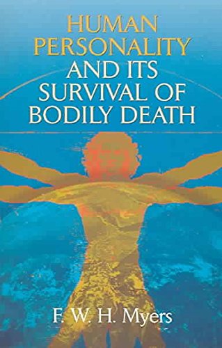 Human Personality and Its Survival of Bodily Death