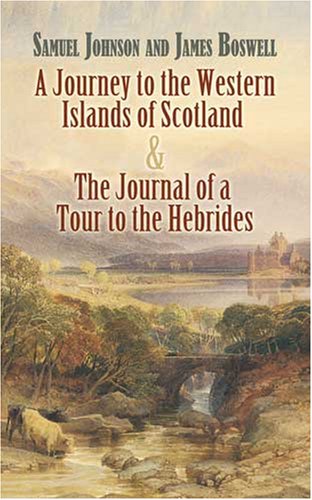 A Journey to the Western Islands of Scotland and The Journal of a Tour to the Hebrides
