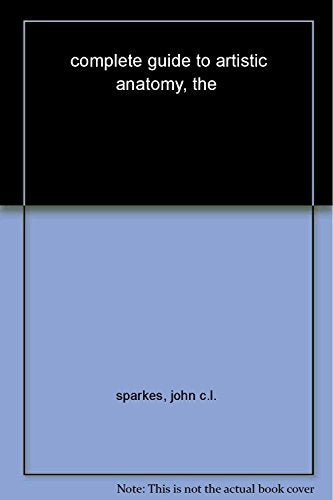 The Complete Guide to Artistic Anatomy