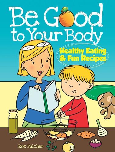 Be Good to Your Body