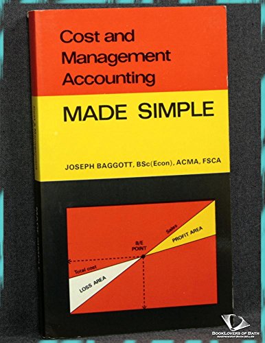 Cost and Management Accounting Made Simple