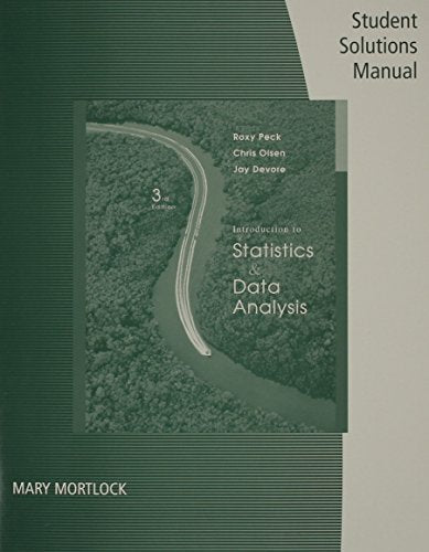 Student Solutions Manual for Peck/Olsen/DeVore's Introduction to Statistics and Data Analysis, 3rd