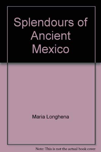 Splendours of Ancient Mexico