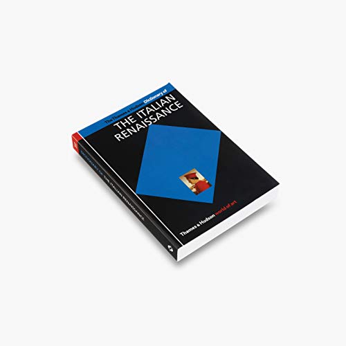 The Thames & Hudson Dictionary of the Italian Renaissance