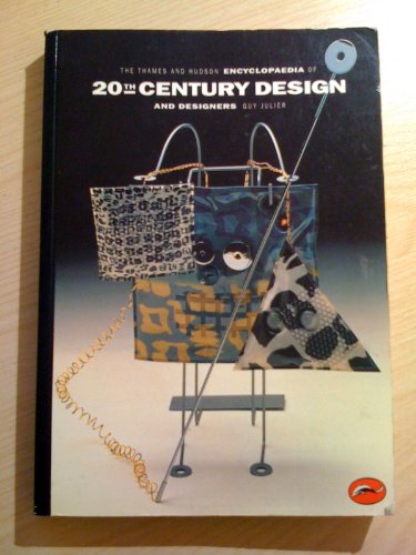 The Thames and Hudson Encyclopaedia of 20th-century Design and Designers
