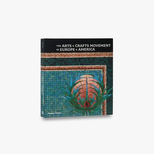 The Arts and Crafts Movement in Europe and America