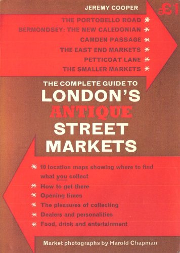 Complete Guide to London's Antique Street Markets