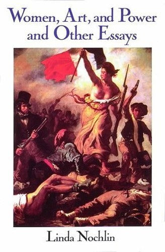 Women, Art, and Power and Other Essays