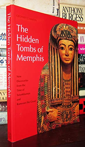 Hidden Tombs of Memphis, The:New Discoveries from the Time of Tut