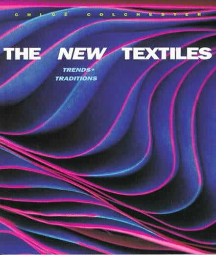New Textiles: Trends and Traditions