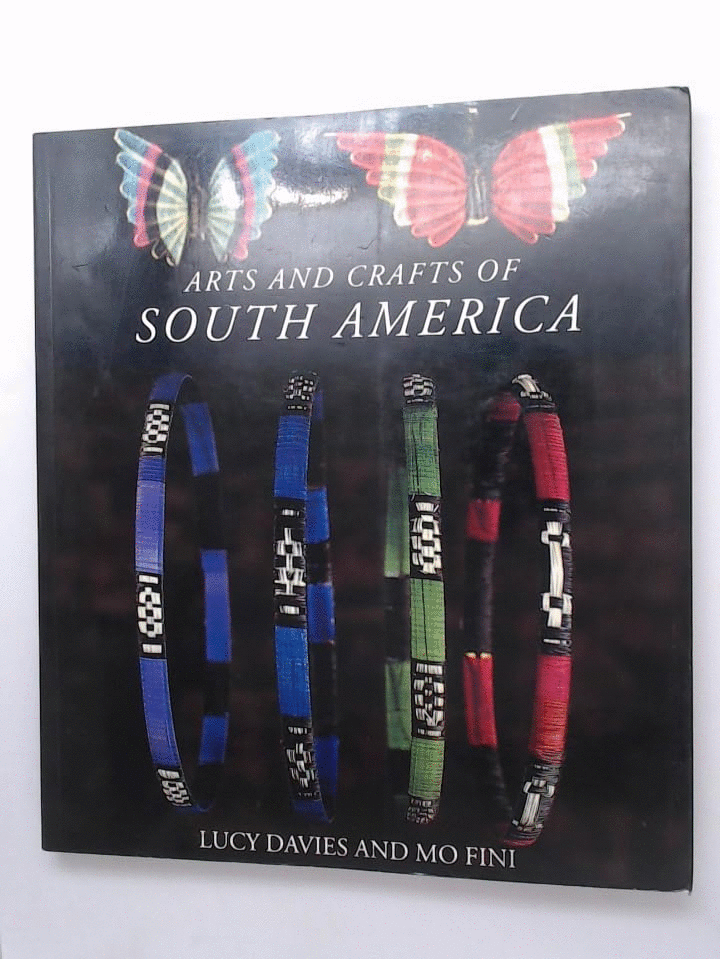 Arts and Crafts of South America