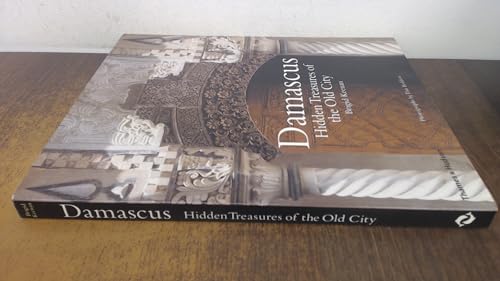 Damascus: The Hidden Treasures of the