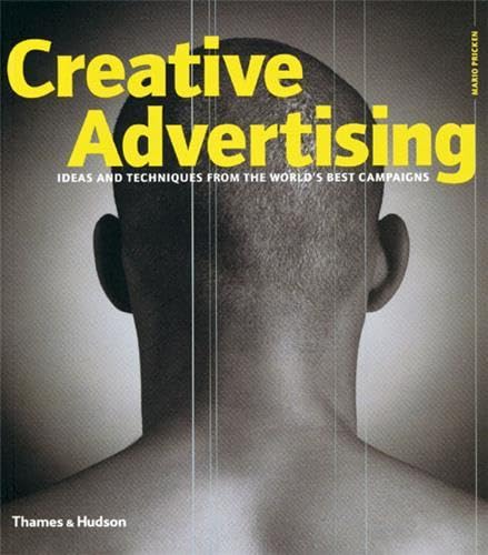 Creative Advertising:Ideas and Techniques from the World's Best C