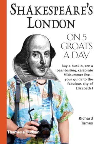 Shakespeare's London on Five Groats a Day