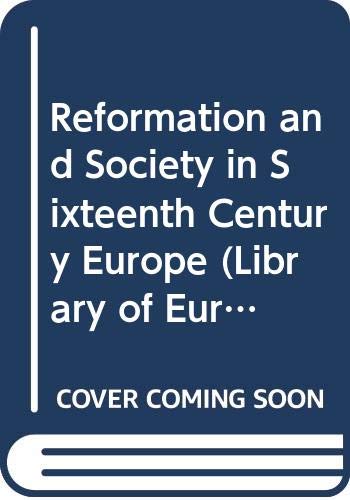 Reformation and Society in Sixteenth Century Europe