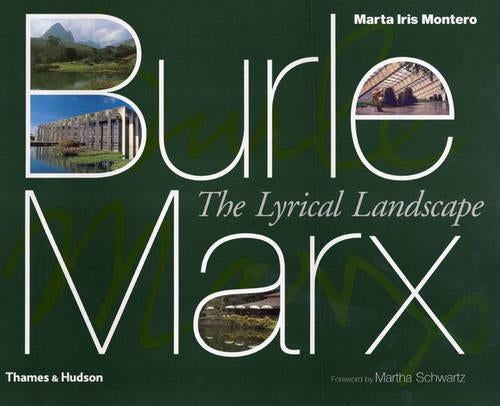 Roberto Burle Marx: The Lyrical Landscape