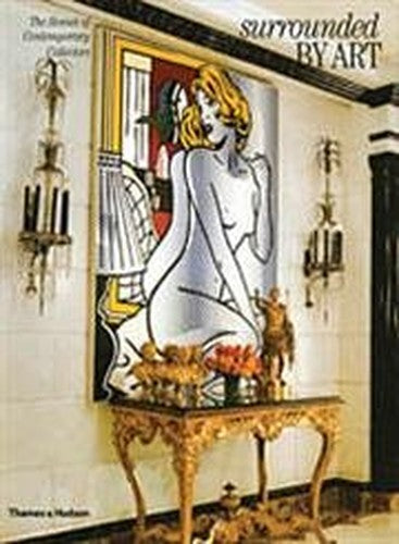 Surrounded By Art: The Homes of Contemporary Collectors