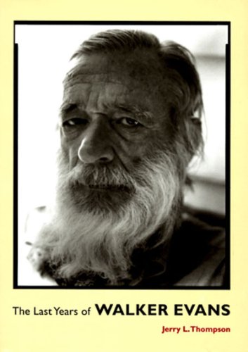 The Last Years of Walker Evans