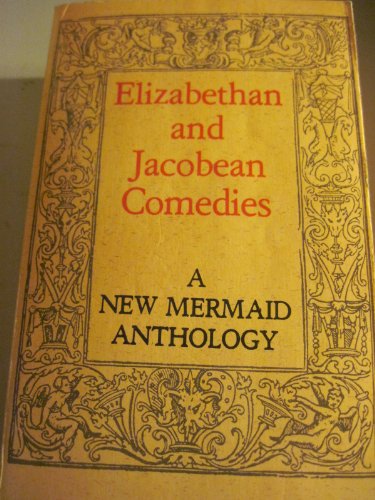 Elizabethan and Jacobean Comedies